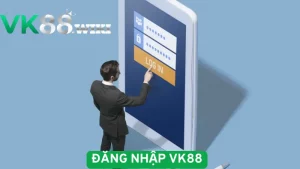 Cách đăng nhập VK88 trên trang web nhà cái