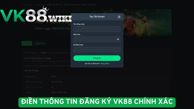 Điền thông tin đăng ký VK88 chính xác