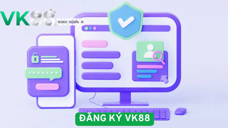 Điều kiện tham gia đăng ký VK88