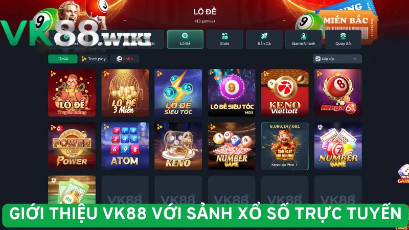 Giới thiệu VK88 với sảnh xổ số trực tuyến