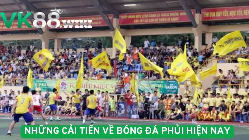 Những cải tiến về bóng đá phủi hiện nay