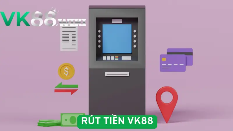 Tìm hiểu các điều kiện rút tiền VK88 nhanh chóng