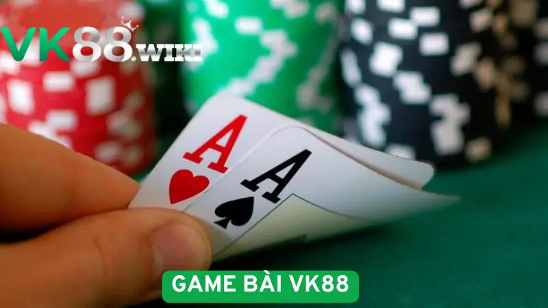 Tìm hiểu đôi nét về Game bài VK88