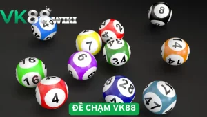 Tìm hiểu sơ lược về đề chạm tại VK88